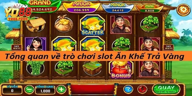 Ăn Khế Trả Vàng Yo88 - Game Quay Thưởng Hot Hàng Đầu Giới thiệu về game ăn khế trả vàng Yo88