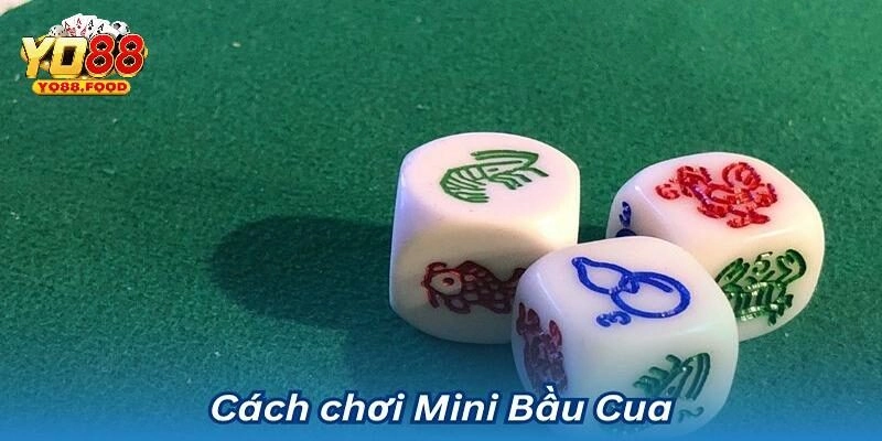 Bầu Cua Mini Yo88 - Giải Đáp Thắc Mắc Về Công Thức Cá Cược Cách chơi bầu cua mini Yo88 chi tiết nhất