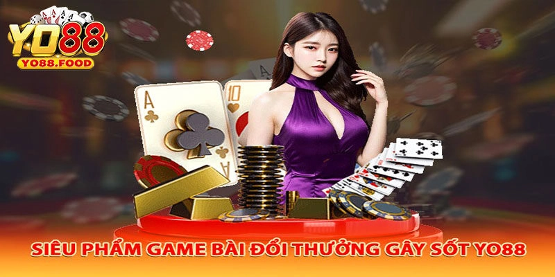 Game Bài Đổi Thưởng Yo88 - Thiên Đường Giải Trí Giới thiệu về game bài đổi thưởng Yo88
