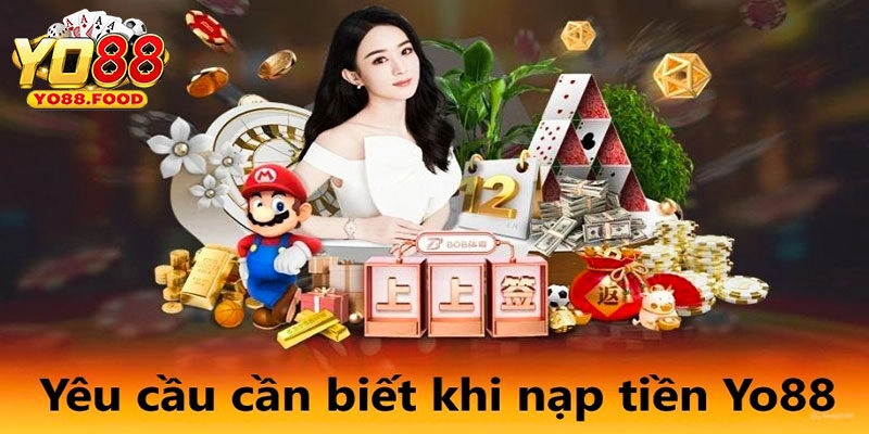 Nạp Tiền Yo88 - Cơ Hội Nhận Thưởng Hoàn Tiền Cực Lớn Lưu ý khi nạp tiền Yo88