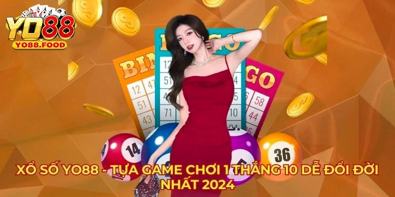 Xổ Số Yo88 - Thiên Đường Chọn Số May Mắn Các game cược may mắn tại xổ số Yo88