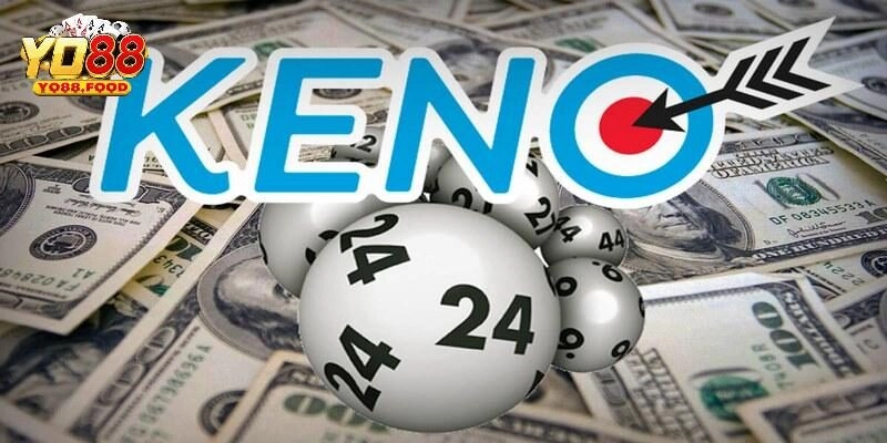 Keno Yo88 - Địa Chỉ Cung Cấp Game Xổ Số Tự Chọn Uy Tín Bí kíp thắng cược với bộ môn xổ số keno