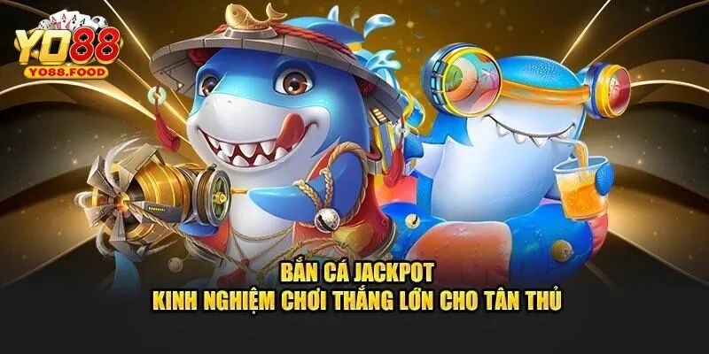 Bắn Cá Jackpot - Tựa Game Thú Vị Thu Hút Nhiều Khách Hàng Đôi nét về bắn cá Jackpot