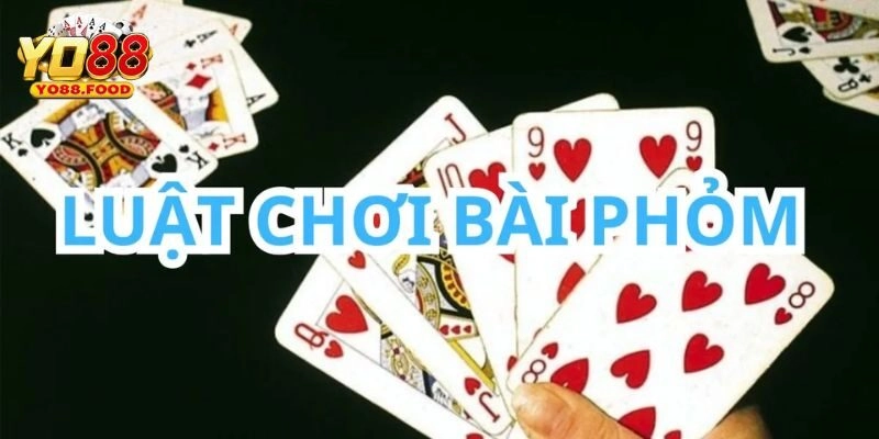 Cách Chơi Bài Phỏm – Mẹo Hay Giúp Bạn Luôn Dẫn Trước Hướng dẫn chi tiết từ A đến Z cách chơi bài phỏm