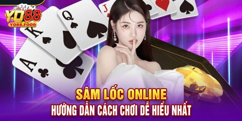 Mẹo Chơi Bài Sâm Lốc Từ Các Tay Chơi Lão Làng – Học Ngay! Mẹo Chơi Bài Sâm Lốc Từ Các Tay Chơi Lão Làng – Học Ngay!